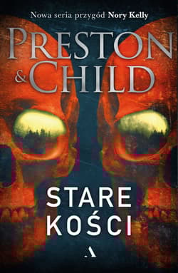 Stare kości - Douglas Preston, Lincoln Child