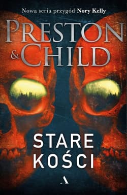Stare kości - Douglas Preston, Lincoln Child
