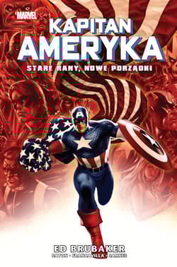 Stare rany, nowe porządki. Kapitan Ameryka. Tom 9 - Opracowanie Zbiorowe