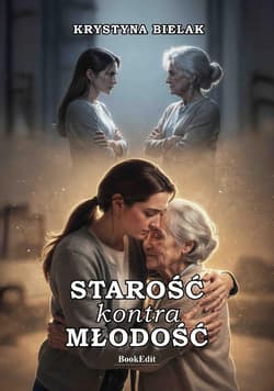 Starość kontra młodość - Krystyna Bielak