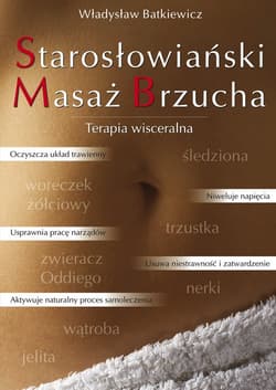 Starosłowiański Masaż Brzucha Terapia wisceralna - Władysław Batkiewicz