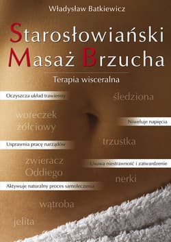 Starosłowiański Masaż Brzucha Terapia wisceralna - Władysław Batkiewicz