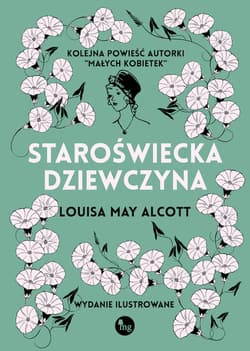 Staroświecka dziewczyna - Louisa May Alcott