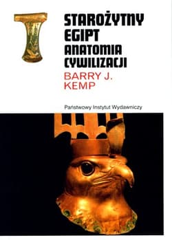 Starożytny Egipt Anatomia cywilizacji - Kemp Barry J.
