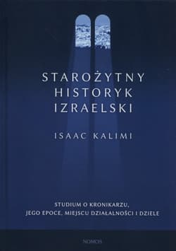 Starożytny historyk izraelski Studium o Kronikarzu, jego epoce, miejscu działalności i dziele