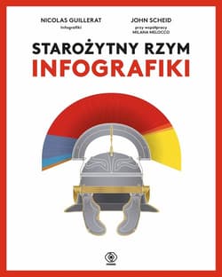 Starożytny Rzym Infografiki - Scheid John, Guillerat Nicolas, Melocco Milan