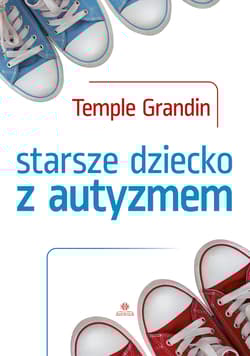 Starsze dziecko z autyzmem - Grandin Temple
