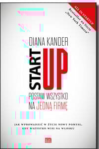 Startup Postaw wszystko na jedną firmę - Kander Diana