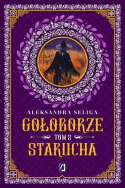 Starucha. Gołoborze. Tom 3 - ebook - Aleksandra Seliga