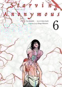 Starving Anonymous. Tom 6 - Kazu Inabe, Kengo Mizutani, Yuu Kuraishi