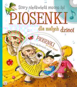 Stary niedźwiedź mocno śpi Piosenki dla małych dzieci + CD