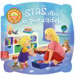 Staś dba o porządek. Emocje małego dziecka - Opracowanie Zbiorowe