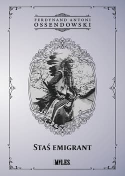 Staś emigrant - Antoni Ferdynand Ossendowski