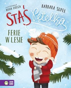 Staś Pętelka Ferie w lesie - Barbara Supeł