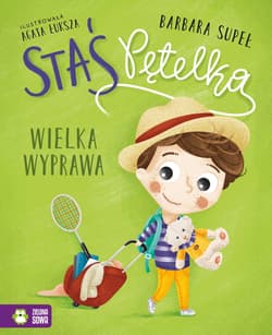 Staś Pętelka. Wielka wyprawa - Barbara Supeł