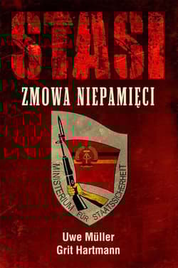 Stasi. Zmowa niepamięci - Muller Uwe, Hartmann Grit