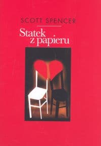 Statek z papieru - Scott Spencer