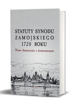 Statuty Synodu Zamojskiego 1720 roku Nowe tłumaczenie z komentarzami - Nowakowski Przemysław red.