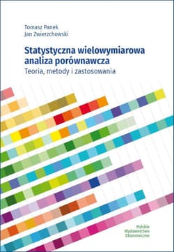 Statystyczna wielowymiarowa analiza porównawcza - Tomasz Panek, Jan Zwierzchowski