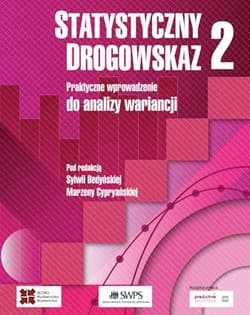 Statystyczny drogowskaz 2 Praktyczne wprowadzenie do analizy wariancji - Bedyńska Sylwia