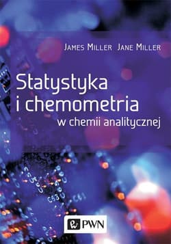 Statystyka i chemometria w chemii analitycznej - Miller James,  Miller Jane