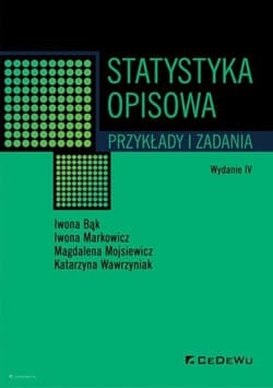 Statystyka opisowa. Przykłady i zadania (wyd. IV)