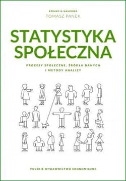 Statystyka społeczna. Procesy społeczne, źródła danych i metody analizy - Opracowanie Zbiorowe