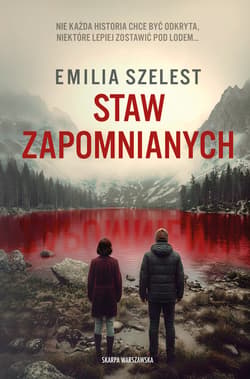 Staw Zapomnianych - ebook - Emilia Szelest
