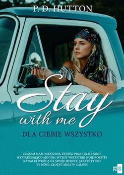 Stay with me Dla ciebie wszystko - Hutton P. D.