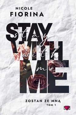 Stay with Me. Zostań ze mną. Tom 1 - ebook - Nicole Fiorina