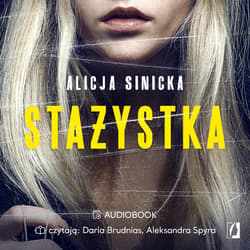 Stażystka - audiobook - Alicja Sinicka