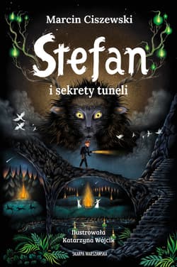Stefan i sekrety Tuneli - ebook - Marcin Ciszewski