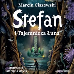 Stefan i Tajemnicza Łuna - audiobook - Marcin Ciszewski