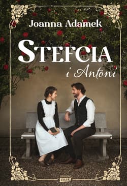 Stefcia i Antoni - Joanna Adamek