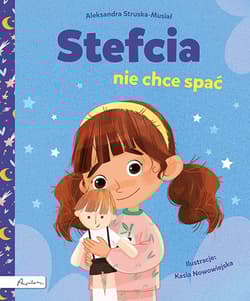 Stefcia nie chce spać - Aleksandra Struska-Musiał