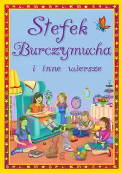 Stefek Burczmucha i inne wiersze