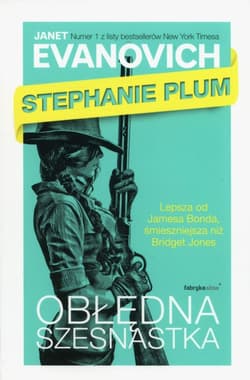 Stephanie Plum. Obłędna szesnastka - Janet Evanovich