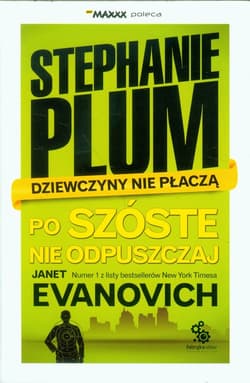 Stephanie Plum. Po szóste nie odpuszczaj - Janet Evanovich