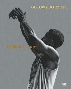 Stephen Curry. Gotowy do rzutu - Curry Stephen
