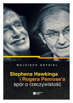 Stephena Hawkinga i Rogera Penrose'a spór o rzeczywistość - ebook - Grygiel Wojciech P.