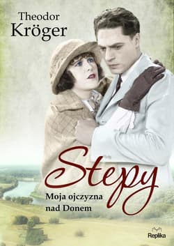 Stepy Moja ojczyzna nad Donem - Teodor Kröger