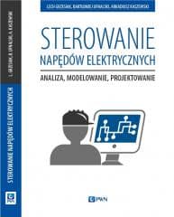 Sterowanie napędów elektrycznych - Lech Grzesiak,  Ufnalski Bartłomiej, Arkadiusz Kas