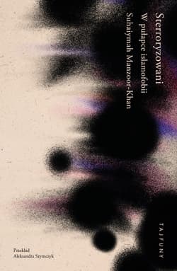 Sterroryzowani W pułapce islamofobii - Manzoor-Khan Suhaiymah