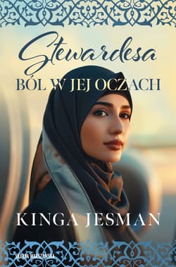 Stewardesa Ból w jej oczach - Kinga Jesman