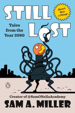 Still Lost: Tales from 2080 - Sam A. Miller