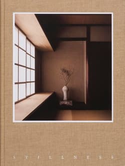Stillness. An Exploration of Japanese Aesthetics in Architecture and Design wer. angielska - Norm Architects