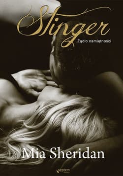 Stinger Żądło namiętności - Mia Sheridan