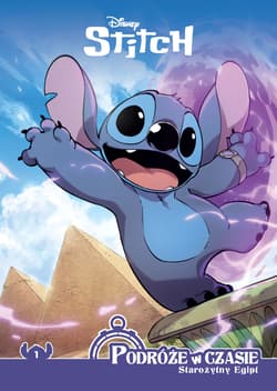 Stitch. Podróże w czasie. Tom 1. Starożytny Egipt - Opracowanie Zbiorowe