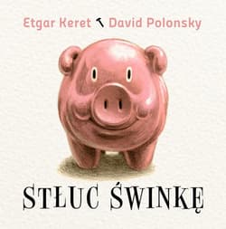 Stłuc świnkę - Etgar Keret, Polonsky David
