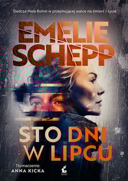 Sto dni w lipcu - Emelie Schepp